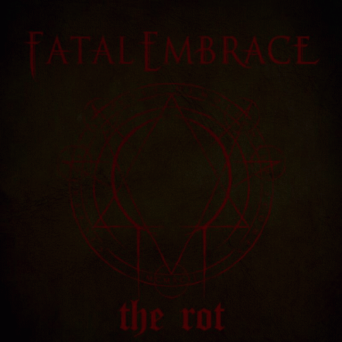 Fatal Embrace (SWE) : The Rot
